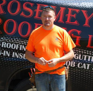 Rosemeyer Roofing LLC Owner, Tony Rosemeyer